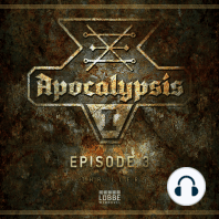 Apocalypsis, Staffel 1, Episode 3