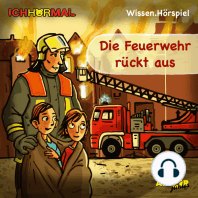 Die Feuerwehr rückt aus (Ungekürzt)