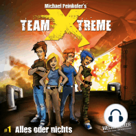 Team X-Treme, Folge 1