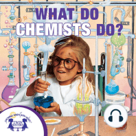 What Do Chemists Do?