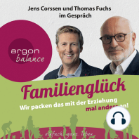 Familienglück - Wir packen das mit der Erziehung mal anders an!