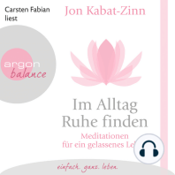 Im Alltag Ruhe finden - Meditationen für ein gelassenes Leben (Gekürzt)