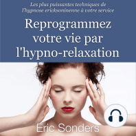 Reprogrammez votre vie par l'hypno-relaxation