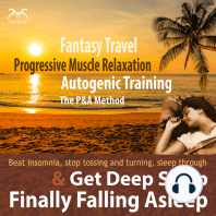 Finally Falling Asleep & Get Deep Sleep with a Fantasy Travel, Progressive Muscle Relaxation & Autogenic Training (P&A Method)