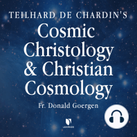 Teilhard de Chardin's Cosmic Christology and Christian Cosmology