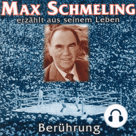 Berührung - Max Schmeling erzählt aus seinem Leben