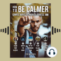 How To Be Calmer 4 - 5 Simple Ways To Reduce Stress