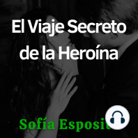 El Viaje Secreto de la Heroína