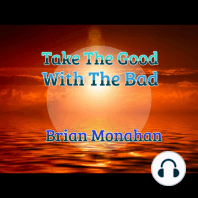 Take The Good With The bad