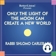 Only The Light of The Moon Can Create a New World