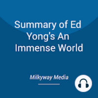 Summary of Ed Yong's An Immense World