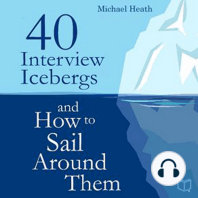 40 Interview Icebergs and How to Sail Around Them