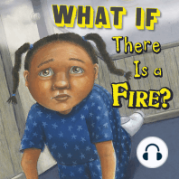 What If There Is a Fire?