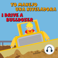 Yo manejo una niveladora/I Drive a Bulldozer