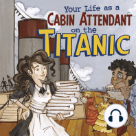 Your Life as a Cabin Attendant on the Titanic