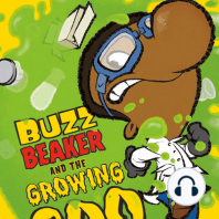 Buzz Beaker and the Growing Goo