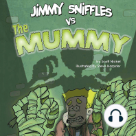 Jimmy Sniffles vs the Mummy