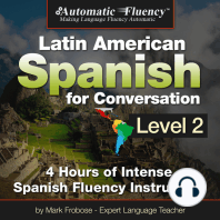 Automatic Fluency Latin American Spanish for Conversation: Level 2: 4 Hours of Intense Spanish Fluency Instruction