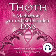 MEISTER THOTH - Meditation zur rechtsdrehenden DNA (mit klangenergetischer Musik)