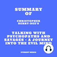 Summary of Christopher Berry-Dee's Talking With Psychopaths and Savages - A journey into the evil mind