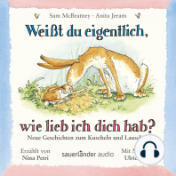 Weißt du eigentlich, wie lieb ich dich hab? - Neue Geschichten zum Kuscheln und Lauschen (Ungekürzte Lesung mit Musik)