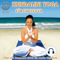 Kundalini Yoga für Einsteiger - Vital und entspannt durch die sanfte Yogaform
