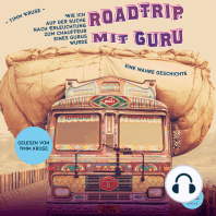 Roadtrip mit Guru - Wie ich auf der Suche nach Erleuchtung zum Chauffeur eines Gurus wurde