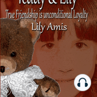 Teddy & Lily - True Friendship is Unconditional Loyalty