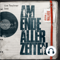 Am Ende aller Zeiten (Ungekürzte Lesung)