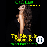 The Shemale Anomaly - Project Earth 1 to 3
