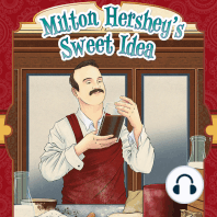 Milton Hershey's Sweet Idea