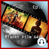 Planet Film Geek, PFG Episode 72