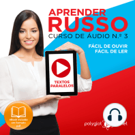 Aprender Russo - Textos Paralelos - Fácil de ouvir - Fácil de ler CURSO DE ÁUDIO DE RUSSO N.o 3 - Aprender Russo - Aprenda com Áudio