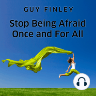 Stop Being Afraid Once and For All