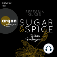 Wildes Verlangen - Sugar & Spice, Band 2 (Ungekürzte Lesung)