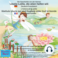 Die Geschichte von der kleinen Libelle Lolita, die allen helfen will. Deutsch-Französisch. / L'histoire de la petite libellule Laurie qui veut toujours aider tout le monde. Allemand-Francais.