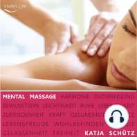 Mental Massage - Muskelentspannung, Aktivierung der Selbstheilungskräfte & Regeneration