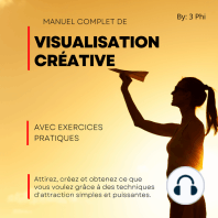 Manuel complet de Visualisation créative Avec exercices pratiques