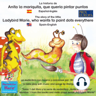 La historia de Anita la mariquita, que quería pintar puntos. Español-Inglés / The story of the little Ladybird Marie, who wants to paint dots everythere. Spanish-English