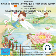 La historia de Lolita, la pequeña libélula, que a todos quiere ayudar. Español-Inglés / The story of Diana, the little dragonfly who wants to help everyone. Spanish-English.
