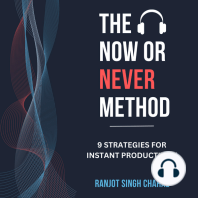 The Now or Never Method