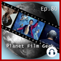 Planet Film Geek, PFG Episode 80