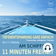 11 Minuten Freiheit - Tiefenentspannung ganz einfach! Am Schiffsbug - Traumreise, Autogenes Training