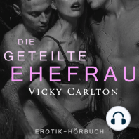 Die geteilte Ehefrau. Sex zu dritt