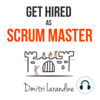 Get Hired as Scrum Master: Guide For Agile Job Seekers And People Hiring Them