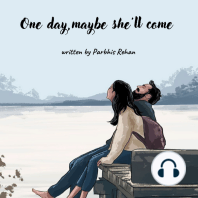 One day, maybe she'll come