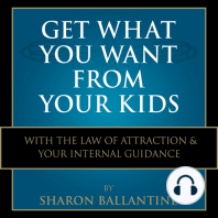 Get What You Want From Your Kids