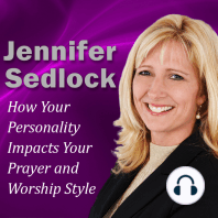 How Your Personality Impacts Your Prayer and Worship Style