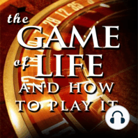 The Game of Life and How To Play It