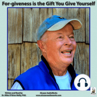 For-giveness is the Gift You Give Yourself
